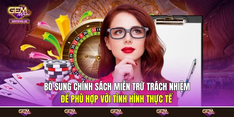 Bổ sung chính sách miễn trừ trách nhiệm để phù hợp với tình hình thực tế