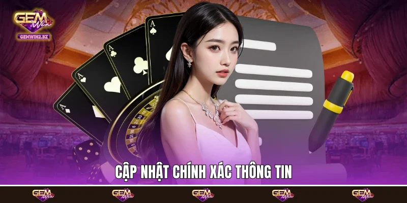 Cập nhật chính xác thông tin