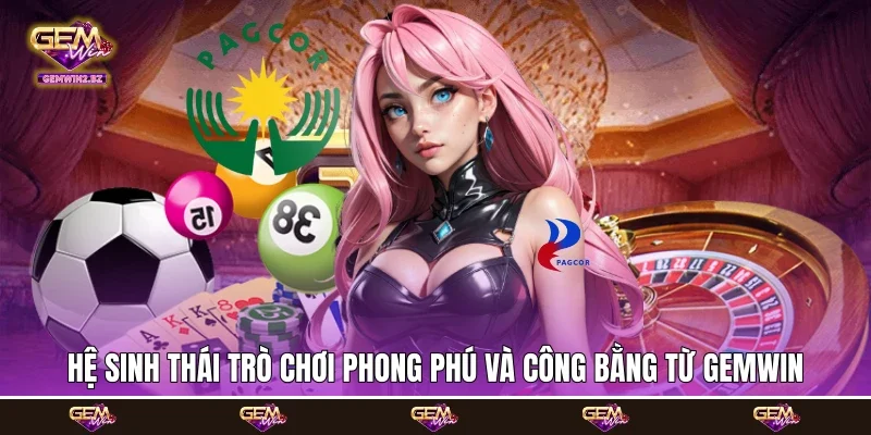 Hệ sinh thái trò chơi phong phú và công bằng từ Gemwin