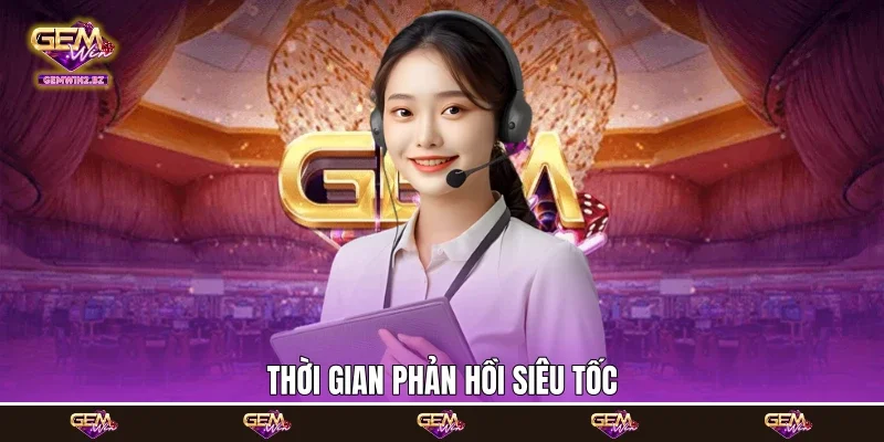 Thời gian phản hồi siêu tốc