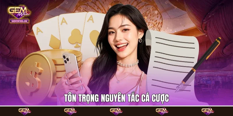 Tôn trọng nguyên tắc cá cược